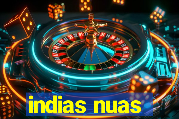 indias nuas